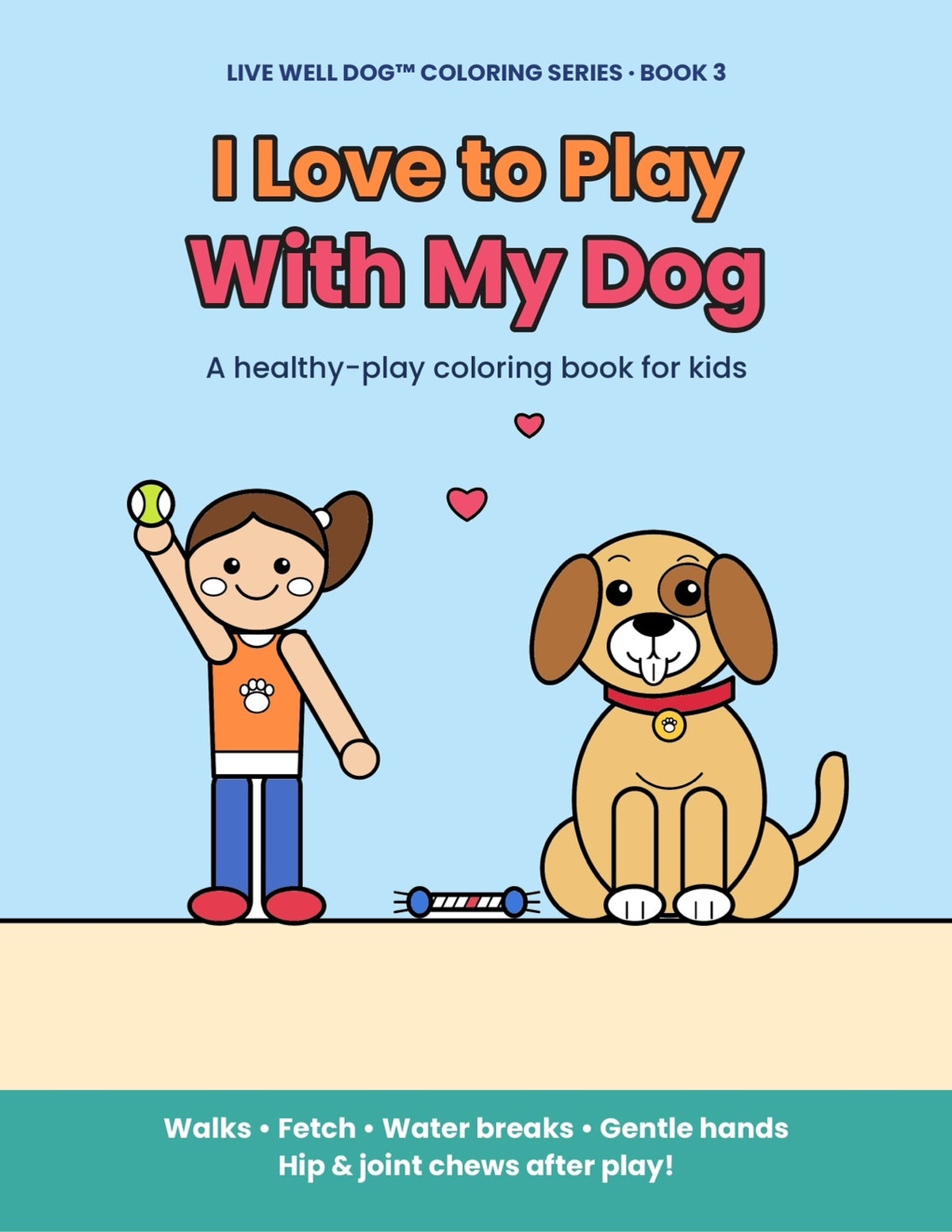 I Love to Play With My Dog coloring book cover — Book 3 of the Live Well Dog Coloring Series